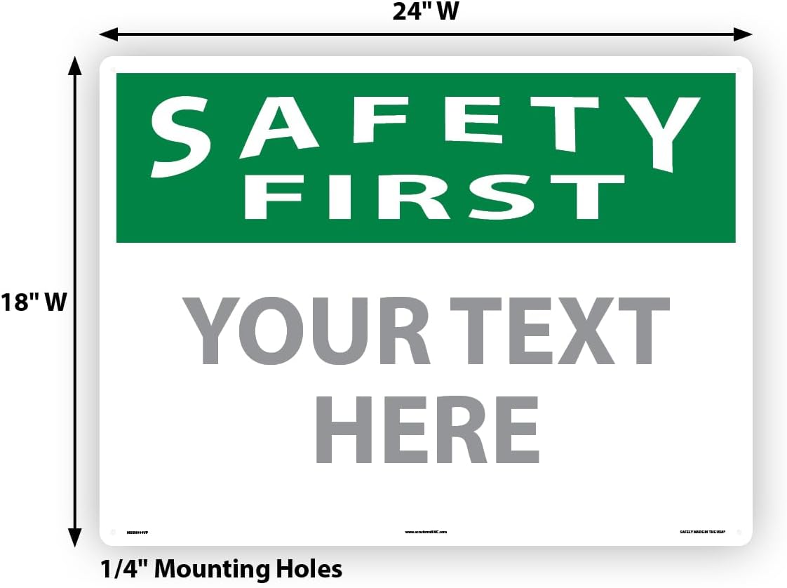 Custom OSHA Style Safety First Sign 18" x 24" Plastic Sign, Customizable "Your Text Here", by AccuformNMC Made in USA