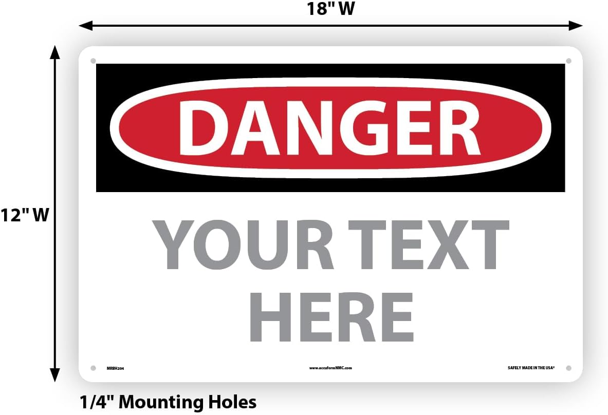 Custom OSHA Style Danger Sign 12" x 18" Aluminum Sign, Customizable "Your Text Here", by AccuformNMC Made in USA