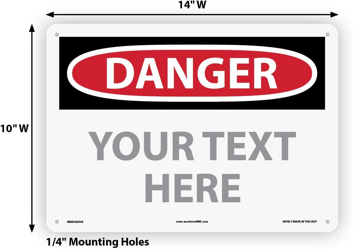 Custom OSHA Style Danger Sign 10" x 14" Aluminum Sign, Customizable "Your Text Here", by AccuformNMC Made in USA