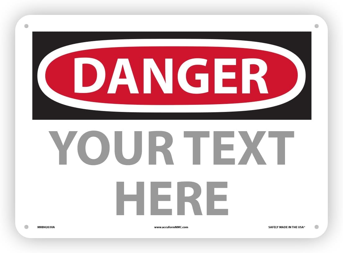 Custom OSHA Style Danger Sign 10" x 14" Aluminum Sign, Customizable "Your Text Here", by AccuformNMC Made in USA