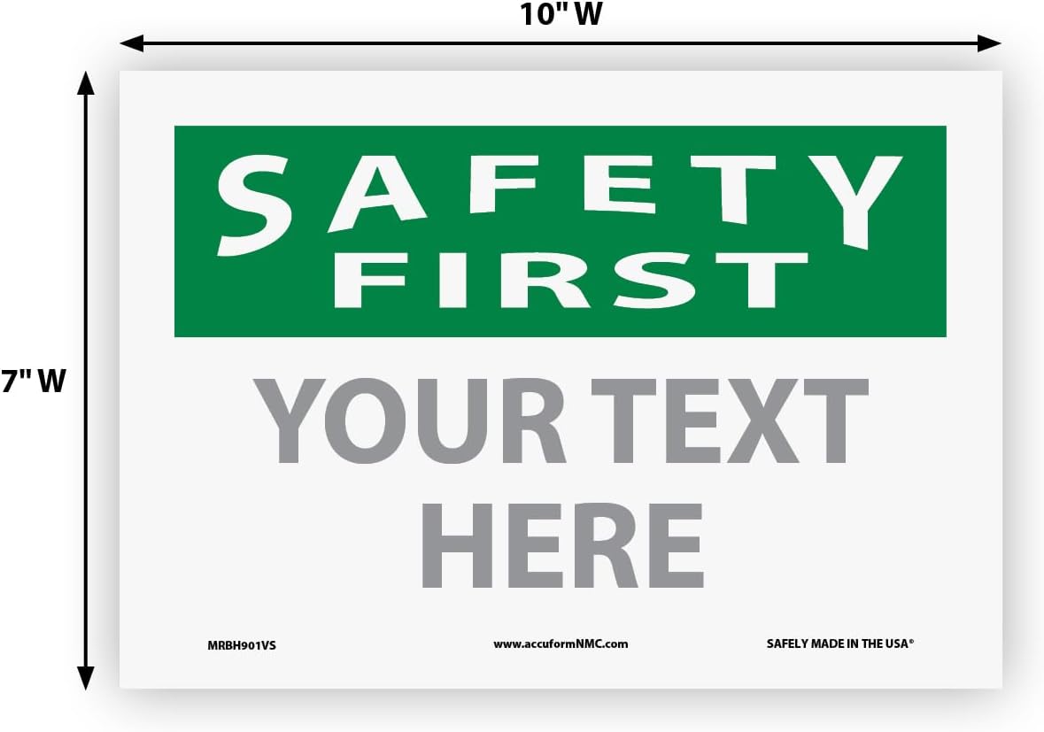 Custom OSHA Style Safety First Sign 7" x 10" Adhesive Vinyl Sign, Customizable "Your Text Here", by AccuformNMC Made in USA