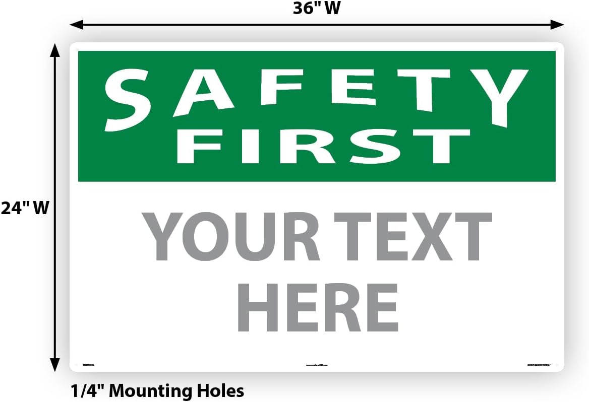 Custom OSHA Style Safety First Sign 24" x 36" Aluminum Sign, Customizable "Your Text Here", by AccuformNMC Made in USA