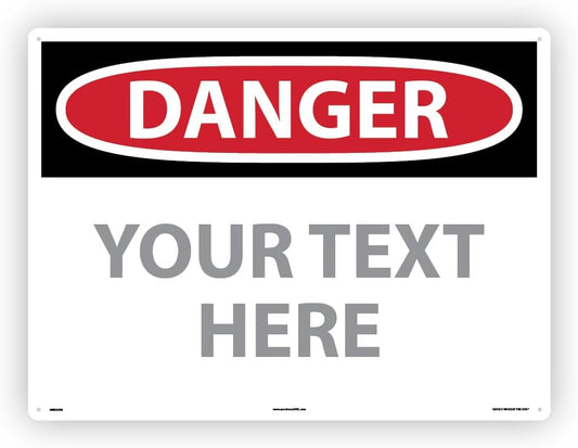 Custom OSHA Style Danger Sign 18" x 24" Plastic Sign, Customizable "Your Text Here", by AccuformNMC Made in USA