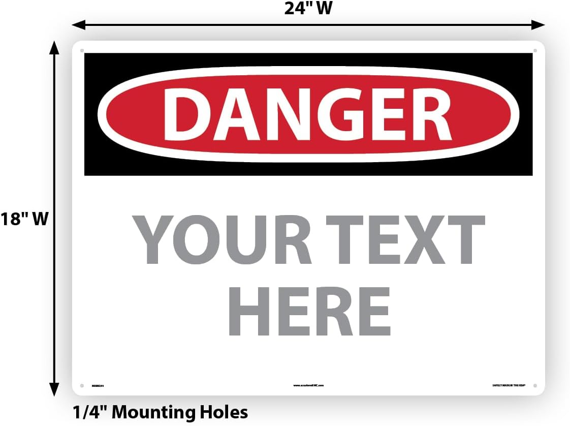 Custom OSHA Style Danger Sign 18" x 24" Aluminum Sign, Customizable "Your Text Here", by AccuformNMC Made in USA