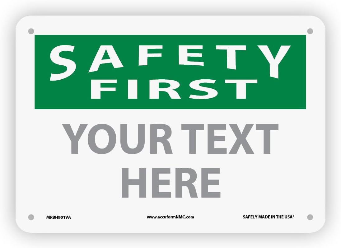 Custom OSHA Style Safety First Sign 7" x 10" Aluminum Sign, Customizable "Your Text Here", by AccuformNMC Made in USA