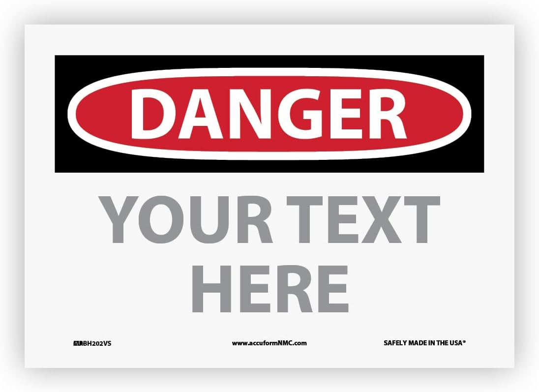 Custom OSHA Style Danger Sign 7" x 10" Adhesive Vinyl Sign, Customizable "Your Text Here", by AccuformNMC Made in USA