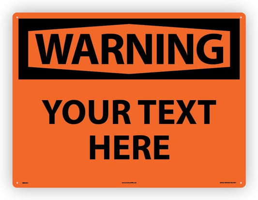 Custom OSHA Style Warning Sign 18" x 24" Plastic Sign, Customizable "Your Text Here", by AccuformNMC Made in USA