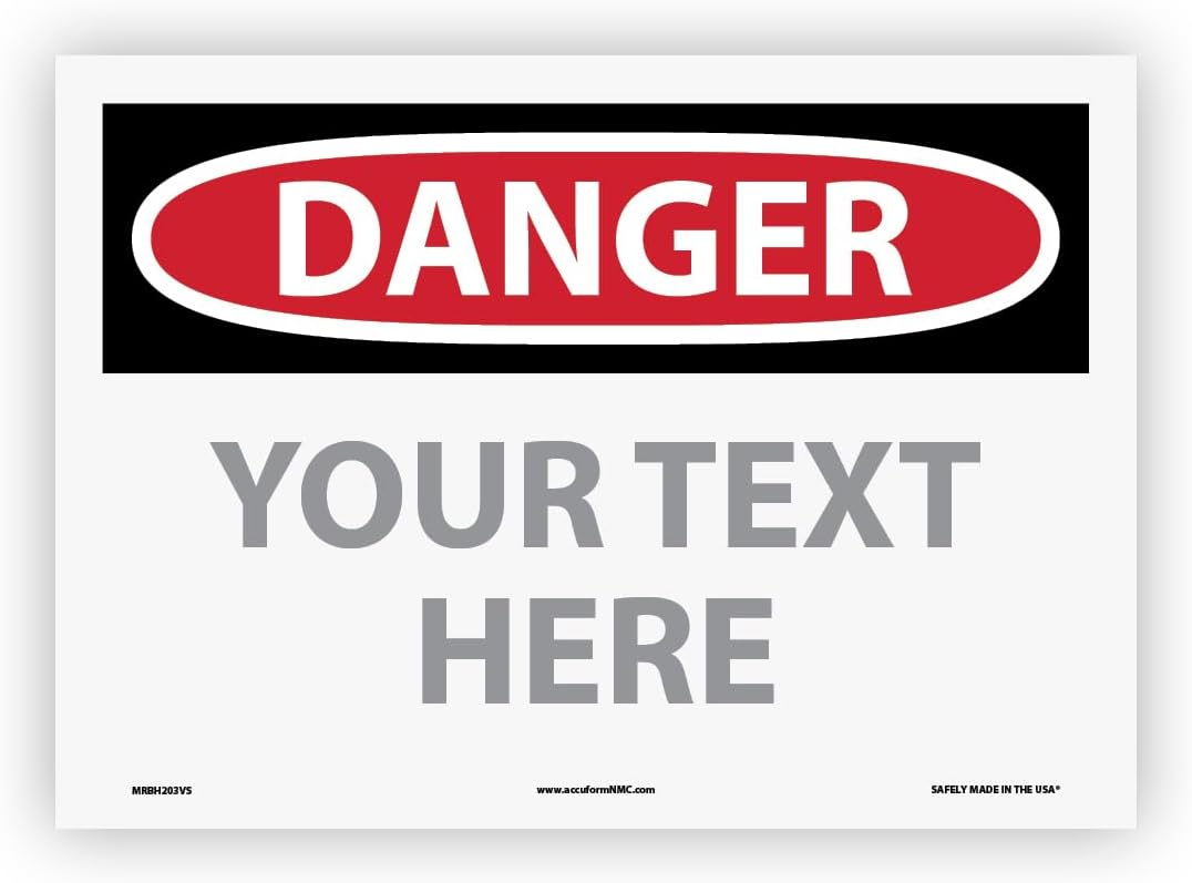 Custom OSHA Style Danger Sign 10" x 14" Adhesive Vinyl Sign, Customizable "Your Text Here", by AccuformNMC Made in USA