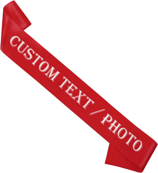 Custom Sash,Personalized Birthday Sash with Text Photo,Customized Bachelorette Sash Quote Sash Bride to Be Sash Color Optional (No decorative edge, Red)