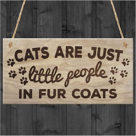 Rustic Wooden Signs Cats are Just Little People in Fur Coats Plaque Wooden Hanging Sign Lover Kitty Lovers Paw Print Gift Sign Wall Art Decor Kitchen Cafe Pub Decor Gift 6x12 INCH