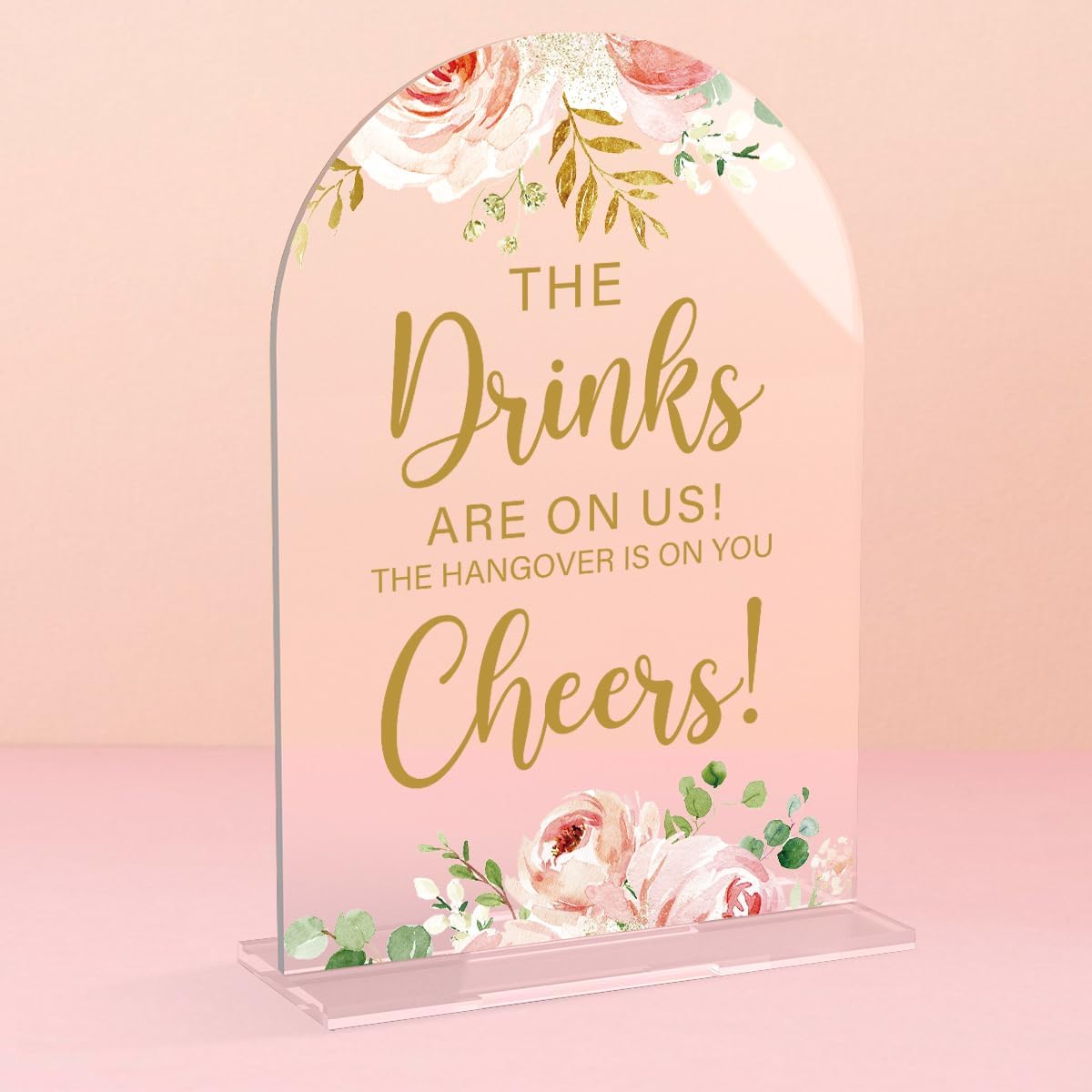 Acrylic Wedding Signs, Bridal Shower Decorations, The Drinks Signs for Reception, Modern Calligraphy Arch Acrylic Table Top Sign for Wedding Reception and Engagement Parties (Clear Pink Flowers)