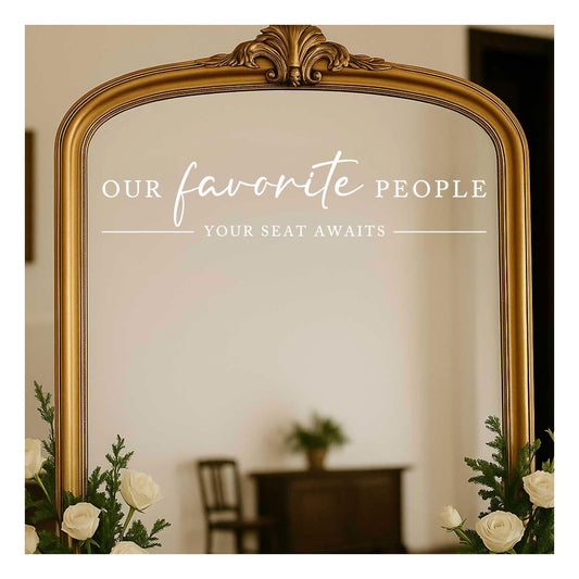 Our Favorite People Vinyl Decal, Find Your Seat Vinyl Decal, Wedding Sign Decal, Seating Chart Sticker, Our Favorite People Sticker, Wedding Removable Adhesive (White, Wide 20")