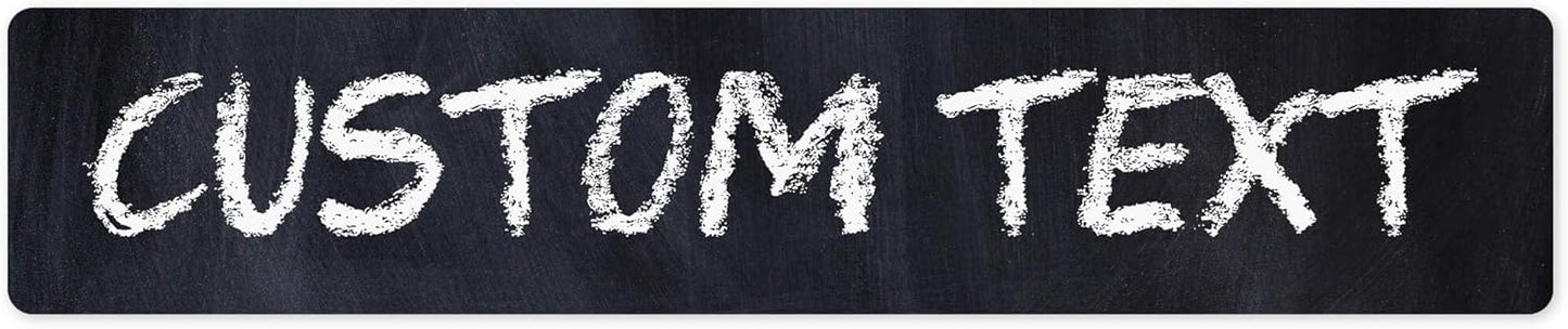 Custom Sign, Custom Street Sign, 11 Font Colors, 13 Font Styles, 4 Hole Options, 22 Sizes, 6x30 Inches, Rust Free DiBound, Fade Resistant, Made in USA by My Sign Center (Chalkboard Black)