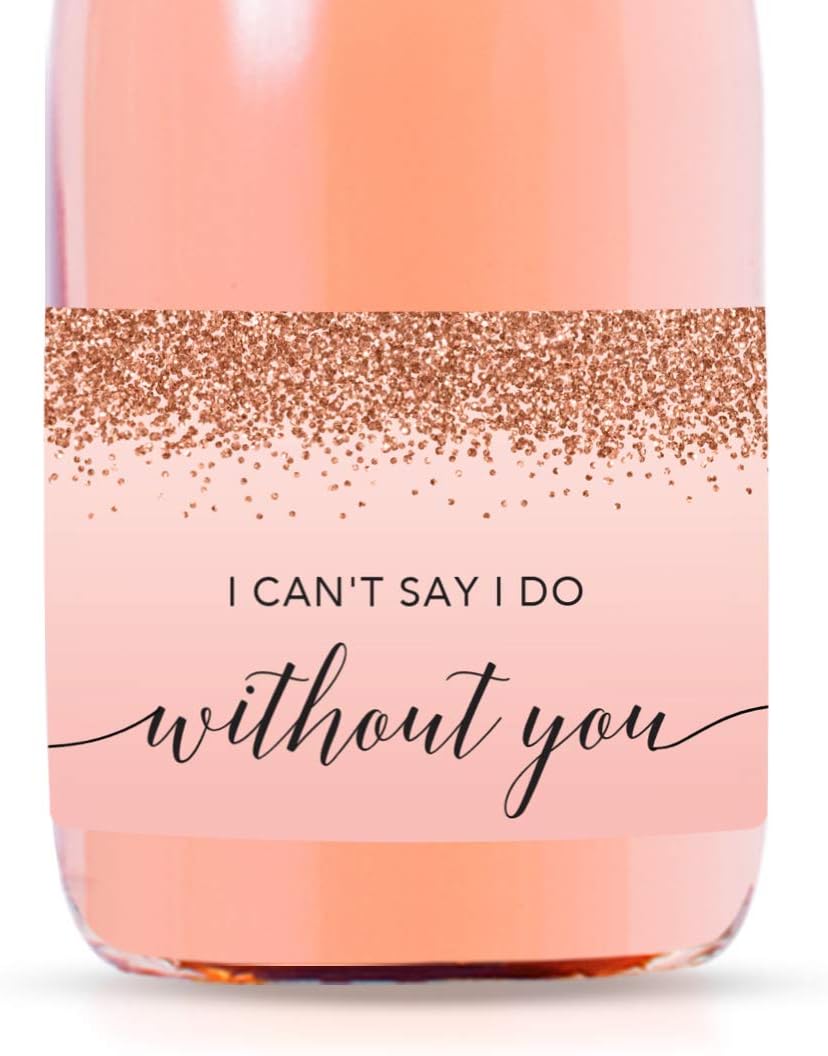 Andaz Press Mini Champagne Wine Bottle Labels, I Can'T Say I Do Without You, Blush Pink Faux Rose Gold Glitter, 20-Pack Bride Bridesmaid Proposal Stuffers