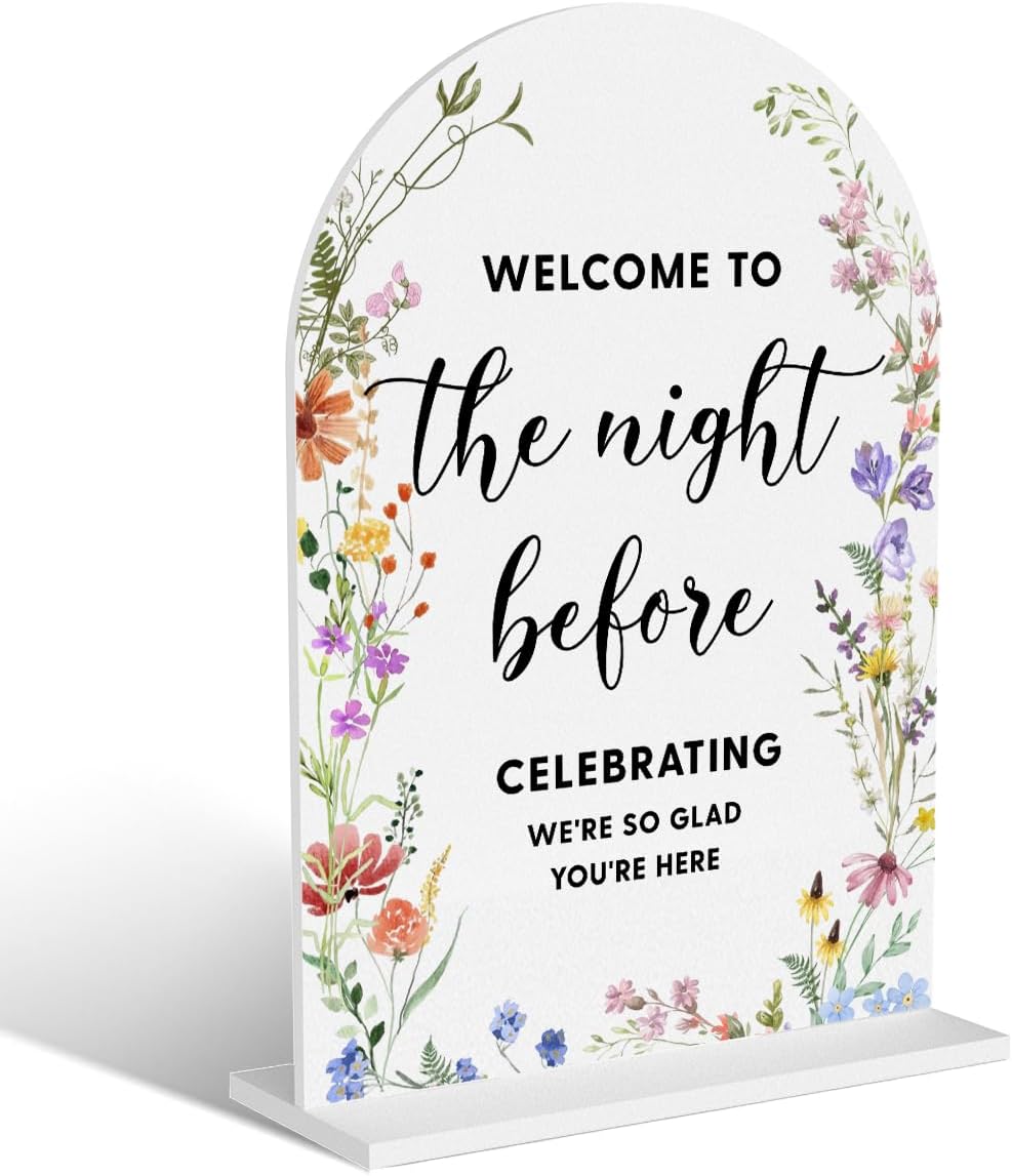Acrylic Wedding Signs, Bridal Shower Decorations, Modern Arched Round Top Acrylic Table Top Sign with Holder for Wedding Reception Party Dinner - Welcome to The Night Befor (White Wildflowers)