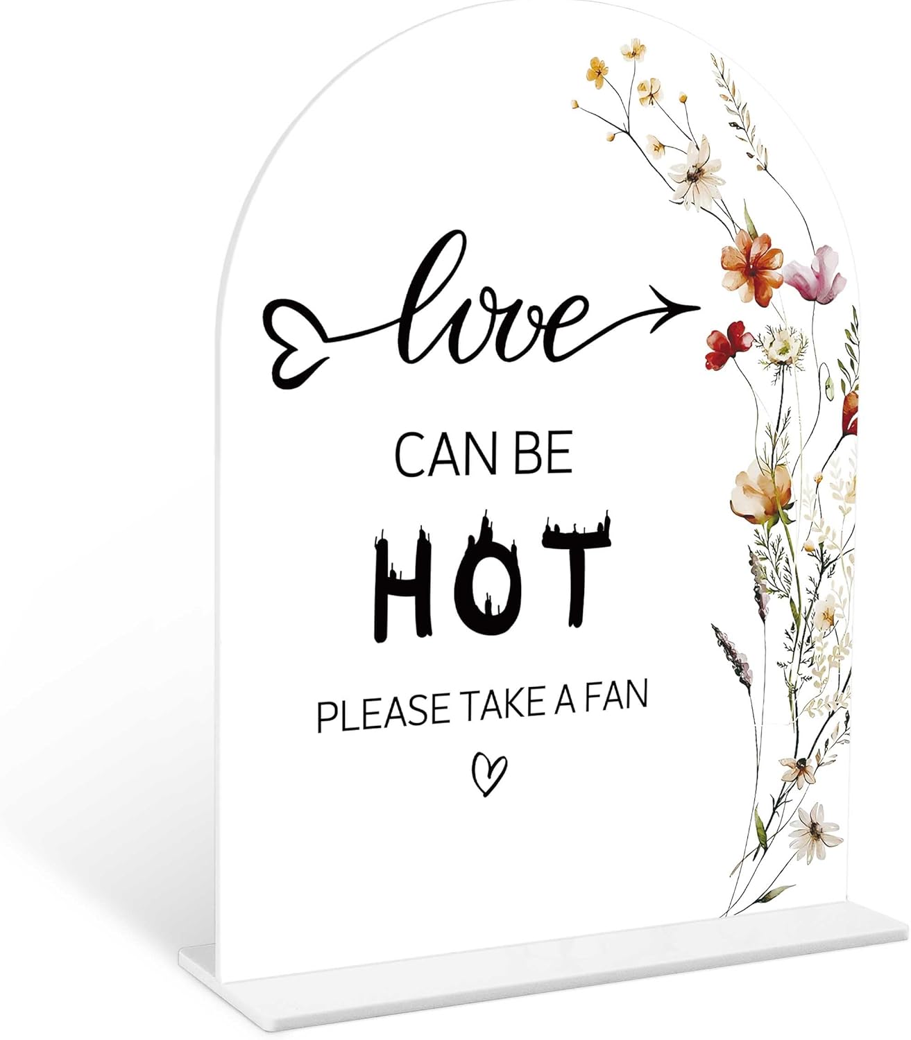 Boho Floral Love Can Be Hot Sign, 6 x 8 Inch White Arch Acrylic Wedding Sign with Holder, Wedding Sign for Ceremony and Reception, Wedding Decoration, Wedding Supplies - BX15