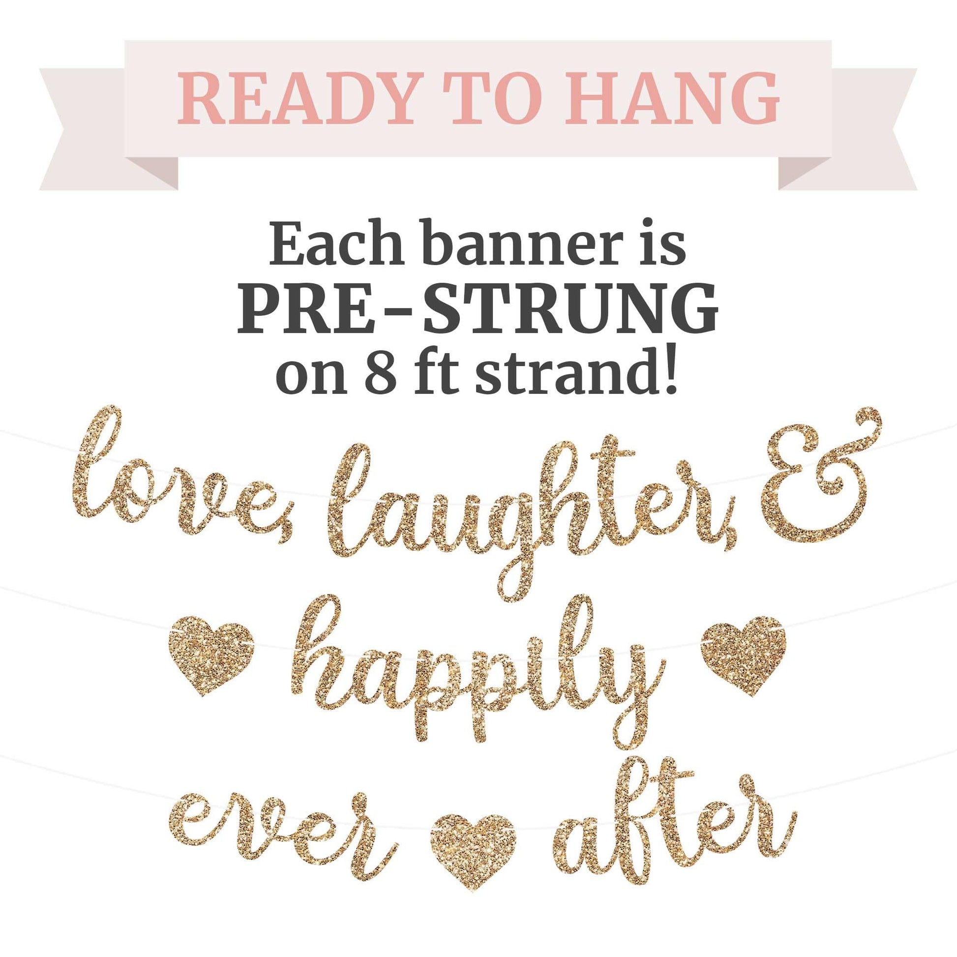 Pre-Strung Love Laughter & Happily Ever After Banner - Gold Bridal Banner