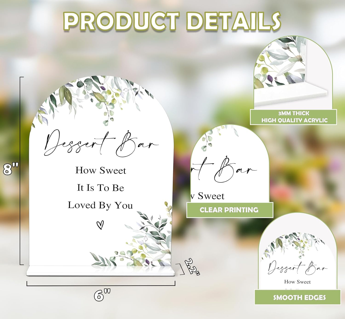 Greenery Dessert Bar Sign, 6 x 8 Inch White Arch Acrylic Wedding Sign with Holder, Wedding Sign for Ceremony and Reception, Wedding Decoration, Wedding Supplies - LY21